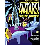 Avatars: Exploring and Building Virtual Worlds on the Internet