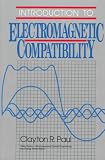 Introduction to Electromagnetic Compatibility (Wiley Series in Microwave and Optical Engineering)