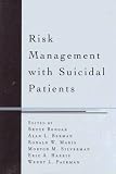 Risk Management with Suicidal Patients