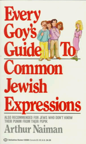 Every Goy s Guide to Common Jewish Expressions