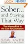 Sober...and Staying That Way : The Missing Link in The Cure for Alcoholism