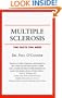 Multiple Sclerosis: The Facts You Need (Your Personal Health)