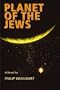 The Planet of the Jews