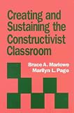 Creating and Sustaining the Constructivist Classroom