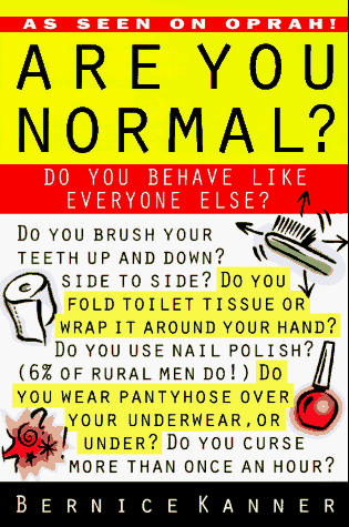 Are You Normal?: Do You Behave Like Everyone Else?, by Bernice Kanner