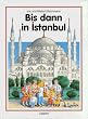 Bis dann in Istanbul