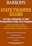 How to Prepare for the State Trooper Examinations: Including Highway Patrol Officer (Barron`s How to Prepare for the State Trooper Examinations)