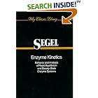 Click here to buy Enzyme Kinetics: Behavior and Analysis of Rapid Equilibrium and Steady-State Enzyme Systems (Wiley Classics Library) by  Irwin H. Segel.