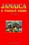 Jamaica: A Visitor's Guide
