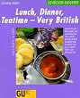 Lunch, Dinner, Teatime. Very British