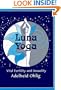 Luna Yoga : Vital Fertility and Sexuality