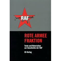 Rote Armee Fraktion - Texte und Materialien zur Geschichte der RAF.