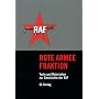 Rote Armee Fraktion - Texte und Materialien zur Geschichte der RAF.