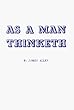 AS A MAN THINKETH