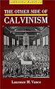 The Other Side of Calvinism