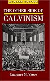 The Other Side of Calvinism