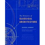 The Elements of Classical Architecture