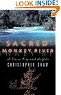 Sacred Monkey River...