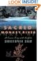 Sacred Monkey River: A Canoe Trip with the Gods