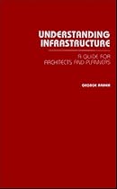 Understanding Infrastructure: Guide for Architects and Planners