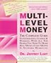 Multi-Level Money: The Complete Guide to Generating, Closing & Working With All the People You Need to Make Real Money Every Month in Network Marketing