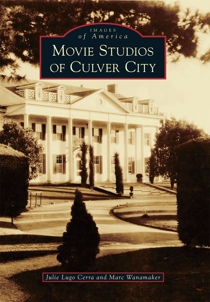 Movie Studios of Culver City (Images of America Series): Julie ...