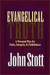Evangelical Truth : A Personal Plea for Unity, Integrity and Faithfulness