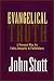Evangelical Truth : A Personal Plea for Unity, Integrity and Faithfulness