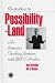 Invitation to Possibility Land: An Intensive Teaching Seminar with Bill O