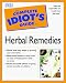 The Complete Idiot's Guide to Herbal Remedies