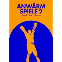 Anw�rmspiele. Experimente f�r Lern- und Arbeitsgruppen: Anw�rmspiele, Tl.2: TEIL 2