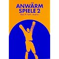 Anw�rmspiele. Experimente f�r Lern- und Arbeitsgruppen: Anw�rmspiele, Tl.2: TEIL 2