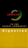 Review   / Resolving Conflict Creatively in the School Community - Vignettes
