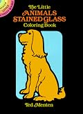 The Little Animals Stained Glass Coloring Book (Dover Little Activity Books)