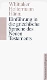 Einf�hrung in die griechische Sprache des Neuen Testaments