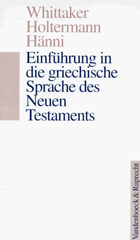 Einf�hrung in die griechische Sprache des Neuen Testaments