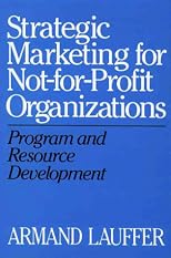 Strategic Marketing for Not-for-Profit Organizations