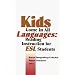 Kids Come in All Languages: Reading Instruction for Esl Students