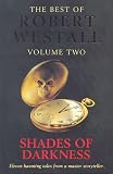 The Best of Westall: Shades of Darkness Vol 2 (The best of Robert Westall)