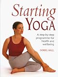 Starting Yoga: A Step-by-Step Program for Health and Well-being