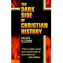 The Dark Side of Christian History