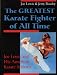 Greatest Karate Fighter Of All Time: Joe Lewis And His American Karate Systems