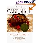 The Cake Bible by  Rose Levy Beranbaum