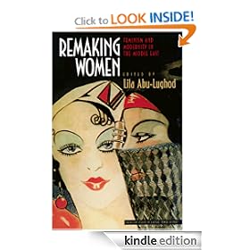 Remaking Women: Feminism and Modernity in the Middle East