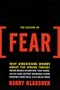 The Culture Of Fear: Why Americans Are Afraid Of The Wrong Things