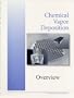 Chemical Vapor Deposition Overview