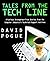 Tales from the Tech Line: Hilarious Strange-But-True Stories from the Computer Industry's Technical-Support Hotlines