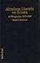 Abraham Lincoln on Screen : A Filmography of Dramas and Documentaries Including Television, 1903-1998