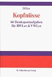 Kopfn&uuml;sse: 66 Denksportaufgaben f&uuml;r BWLer & VWLer - Klaus Dieter Diller