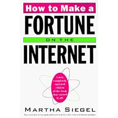 How To Make a Fortune on the Internet: New, Completely Updated Edition of the Book That Started It All!, A